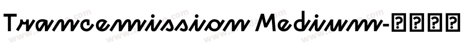 Trancemission Medium字体转换